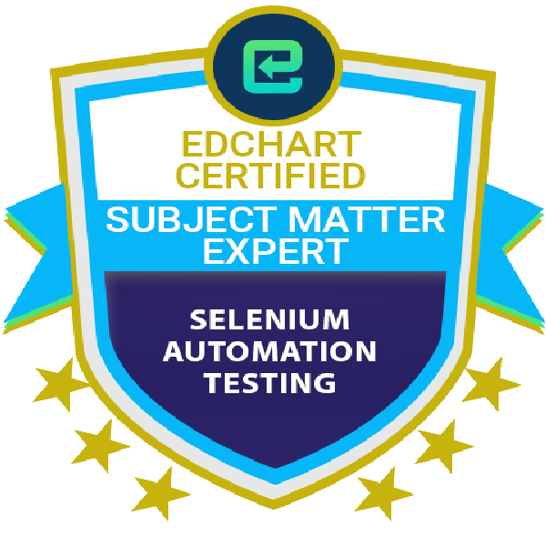 Edchart Certified Selenium Automation Testing Subject Matter Expert