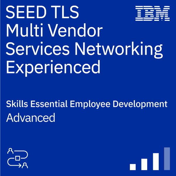 SEED TLS Multi Vendor Services Networking Experienced