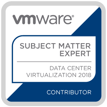 VMware Certification Subject Matter Expert - Data Center Virtualization 2018 Contributor