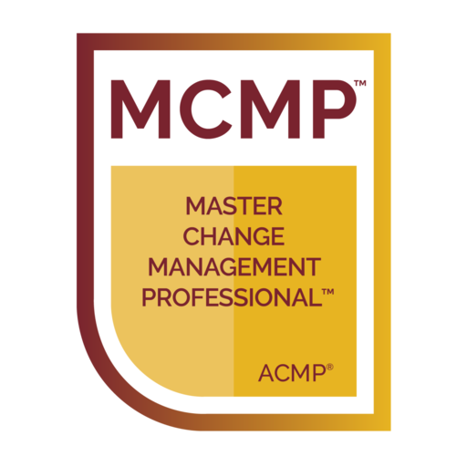 Master Change Management Professional ™ (MCMP™) - Credly