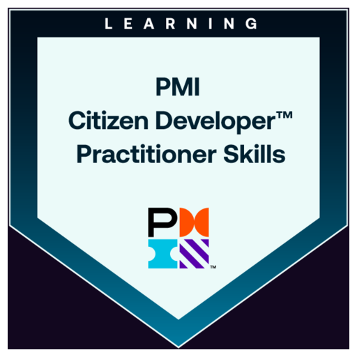 PMI Citizen Developer™ Practitioner Skills - Credly