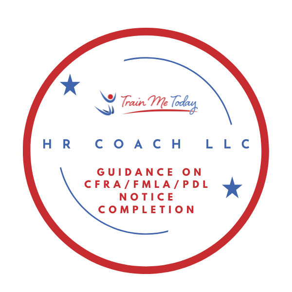 Guidance on CFRA/FMLA/PDL Notice Completion