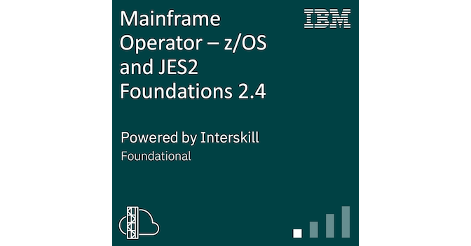 Interskill - Mainframe Operator – z/OS and JES2 Foundations 2.4 - Credly