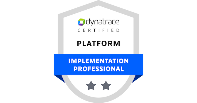 Dynatrace Implementation Professional Certification - Credly