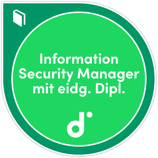 Kursteilnahme: Information Security Manager mit eidg. Dipl.