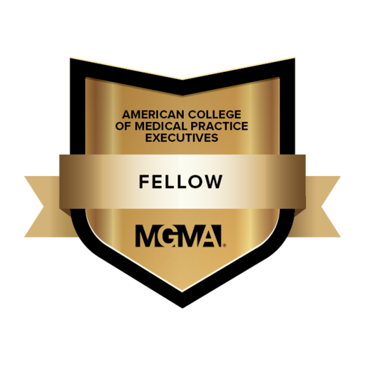 Fellow of the American College of Medical Practice Executives (FACMPE) - Credly