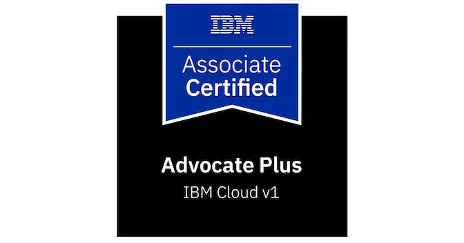 IBM Certified Advocate Plus - Cloud v1 - Credly