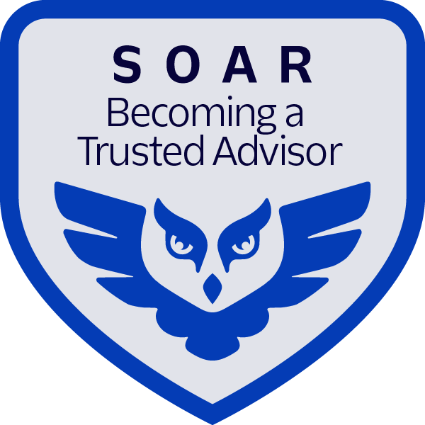 SOAR - Becoming a Trusted Advisor
