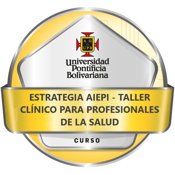 Estrategia AIEPI (Atención Integrada a las Enfermedades Prevalentes de la Infancia) - Taller clínico para profesionales de la salud