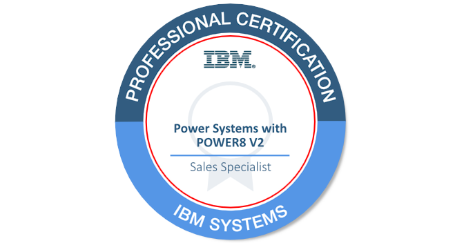 IBM Certified Sales Specialist - Power Systems with POWER8 V2 - Credly