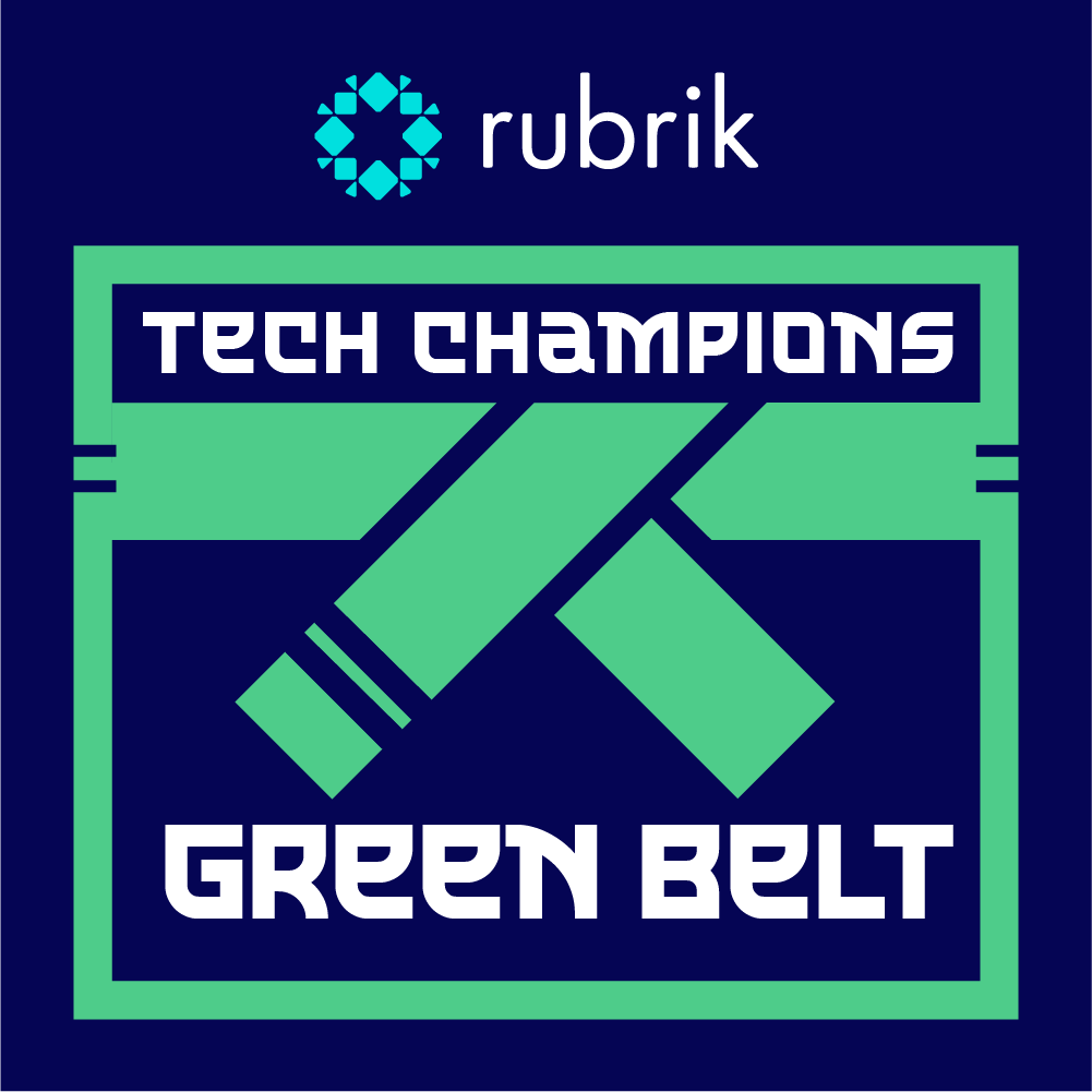 Rubrik Green Belt Tech Champion