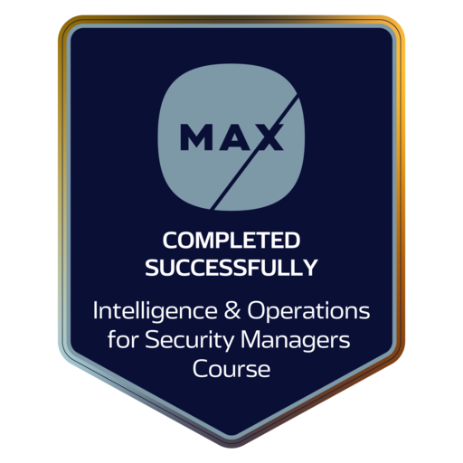 MAX Intelligence & Operations for Security Managers Training - Credly
