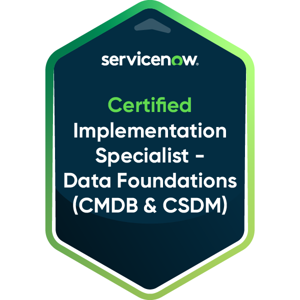Certified Implementation Specialist - Data Foundations (CMDB and CSDM)