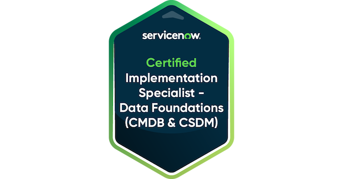 Certified Implementation Specialist - Data Foundations (CMDB and CSDM ...