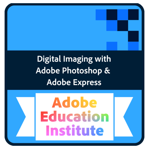 Digital Imaging with Adobe & Adobe Express Adobe Education