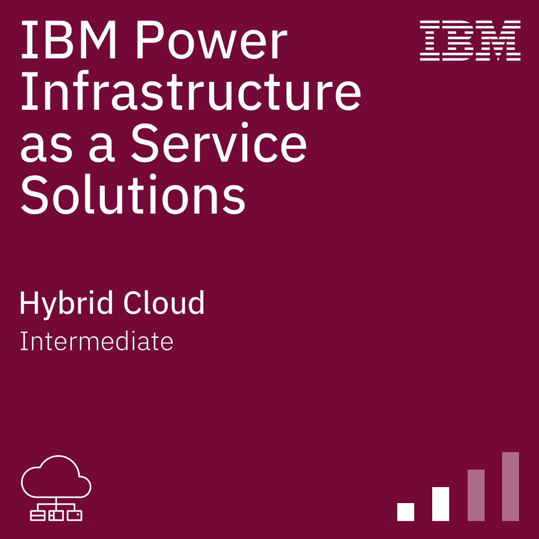 IBM Power Infrastructure as a Service Solutions Intermediate
