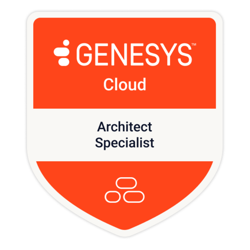 Genesys Cloud CX: Architect Certification - Credly