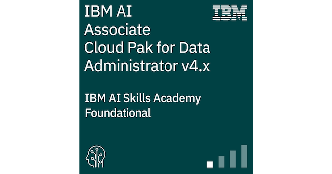 IBM AI Associate Cloud Pak for Data Administrator v4.x - Credly
