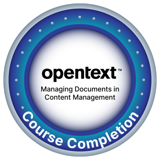 OpenText Course Completion - Managing Documents in OpenText™ Content ...