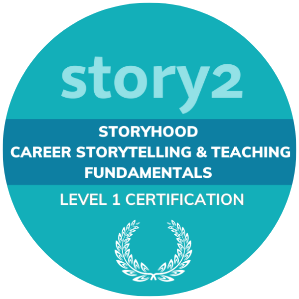 Storyhood: Career Storytelling & Teaching Fundamentals
