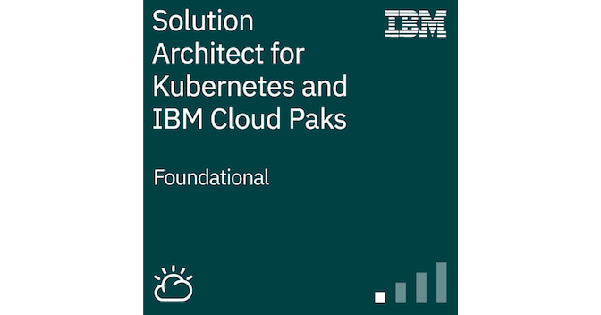 IBM Solution Architect for Kubernetes and IBM Cloud Paks - Credly