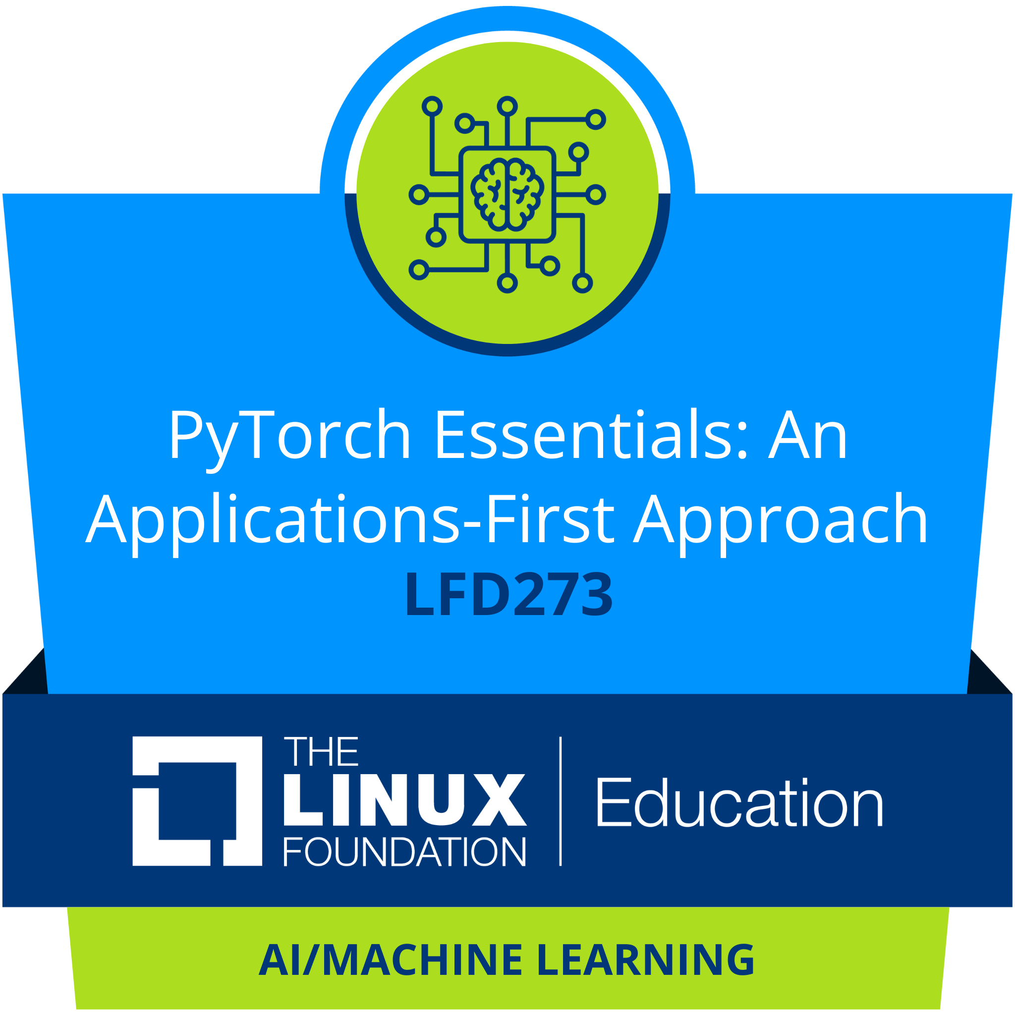 LFD273: PyTorch Essentials: An Applications-First Approach