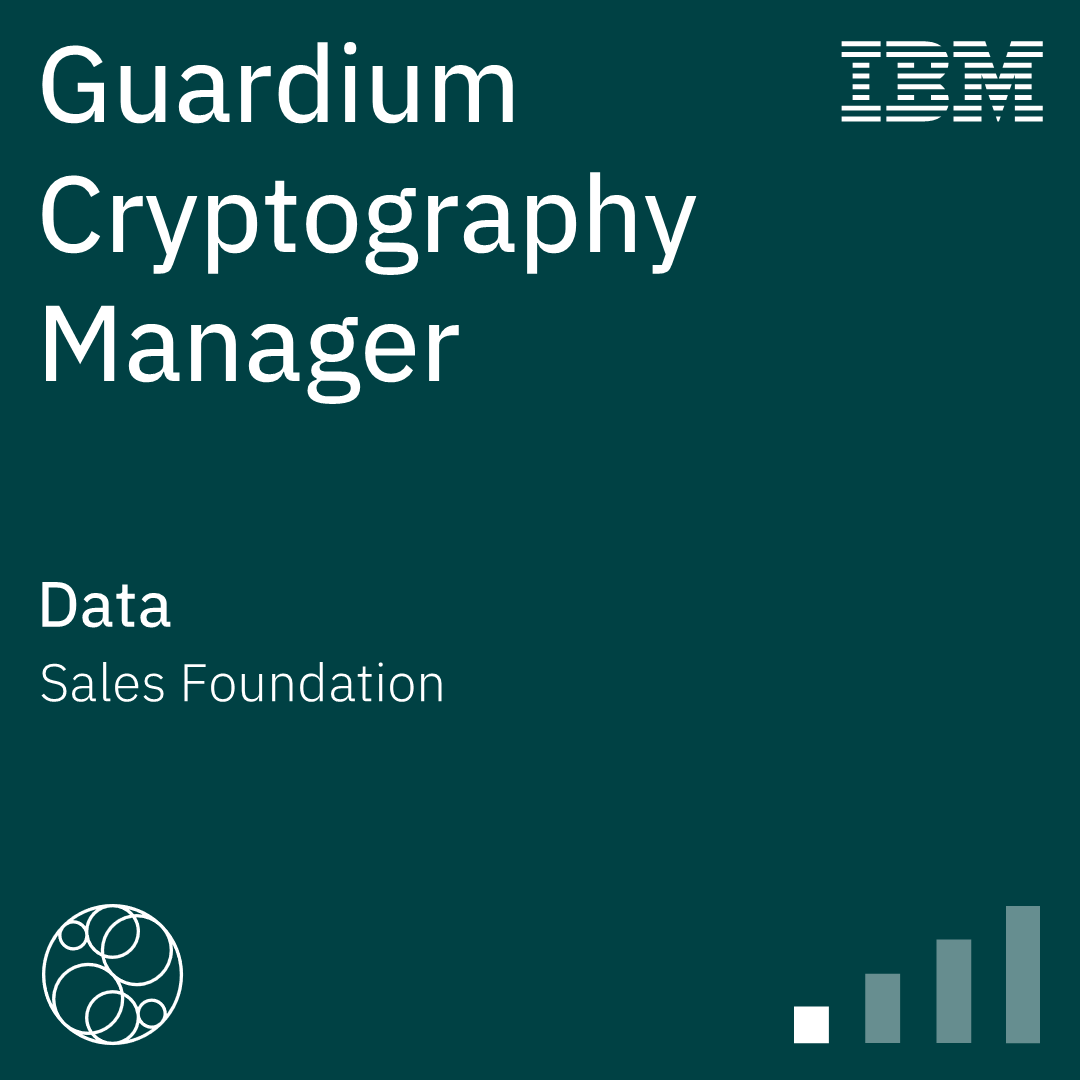Guardium Cryptography Manager Sales Foundation