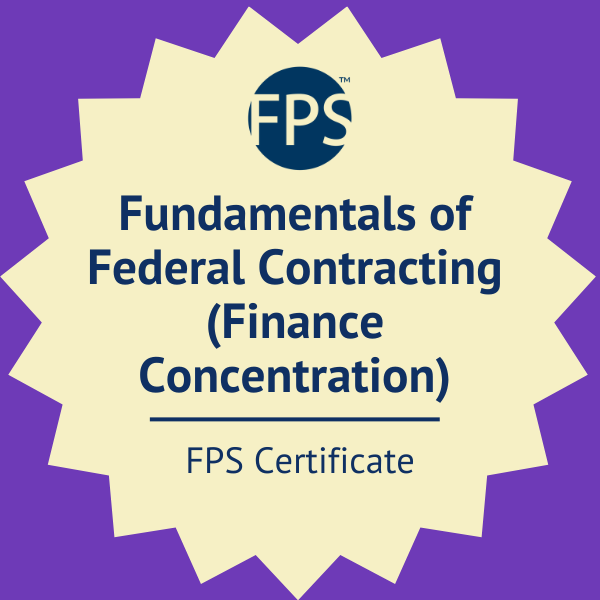 FPS Fundamentals of Federal Contracting (Finance Concentration) Certificate