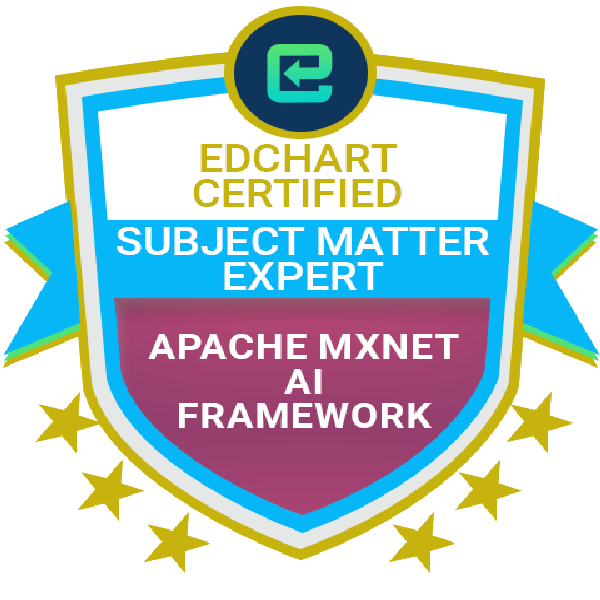 Edchart Certified Apache MxNet AI Framework Subject Matter Expert