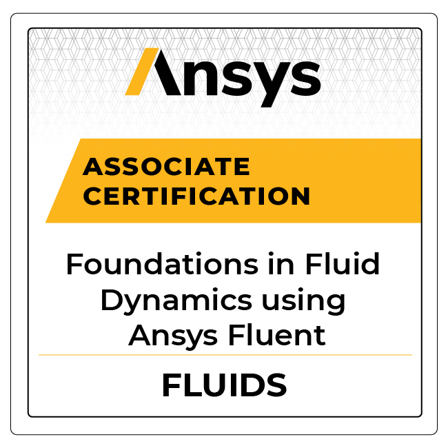 Ansys Associate Certification: Foundations in Fluid Dynamics using Ansys Fluent