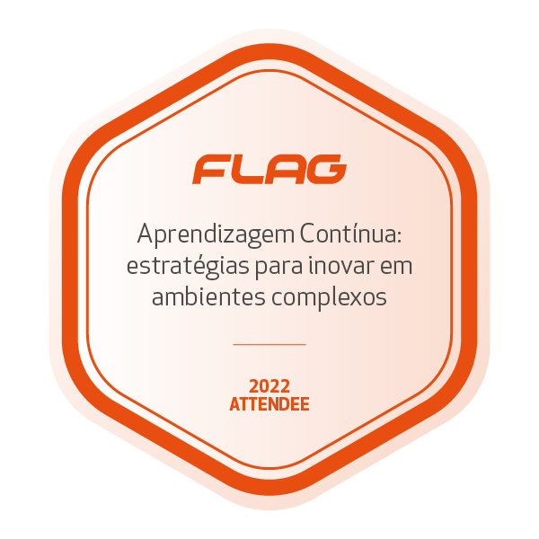 #FLAGtalks Special Edition - “Aprendizagem Contínua, estratégias para inovar em ambientes complexos"