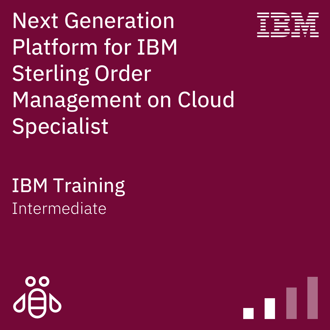 Next Generation Platform for IBM Sterling Order Management on Cloud Specialist
