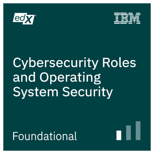 Cybersecurity Roles and Operating System Security Credly