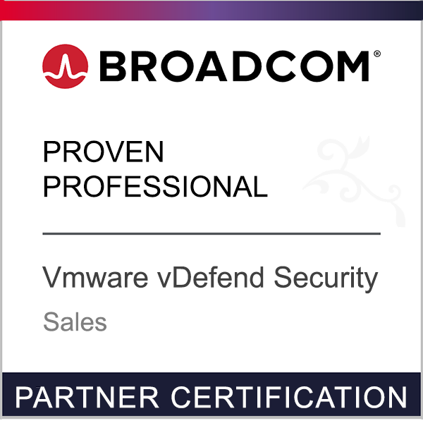 Broadcom Partner Certification - Proven Professional - VMware vDefend Security - Sales