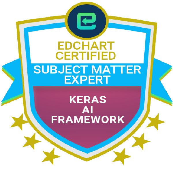 Edchart Certified Keras AI Framework Subject Matter Expert