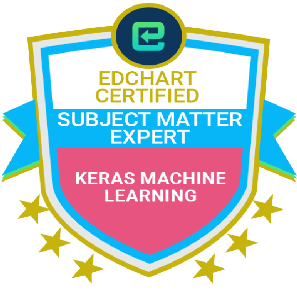 Edchart Certified Keras Machine Learning Subject Matter Expert