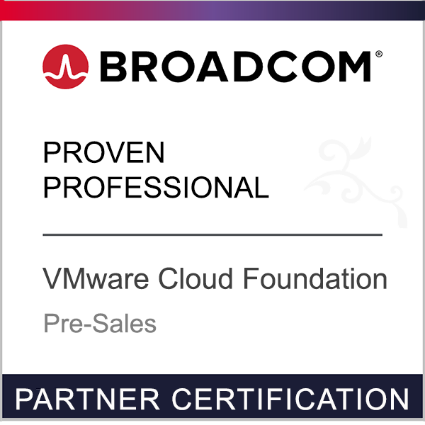 Broadcom Partner Certification - Proven Professional - VMware Cloud Foundation - Pre-Sales