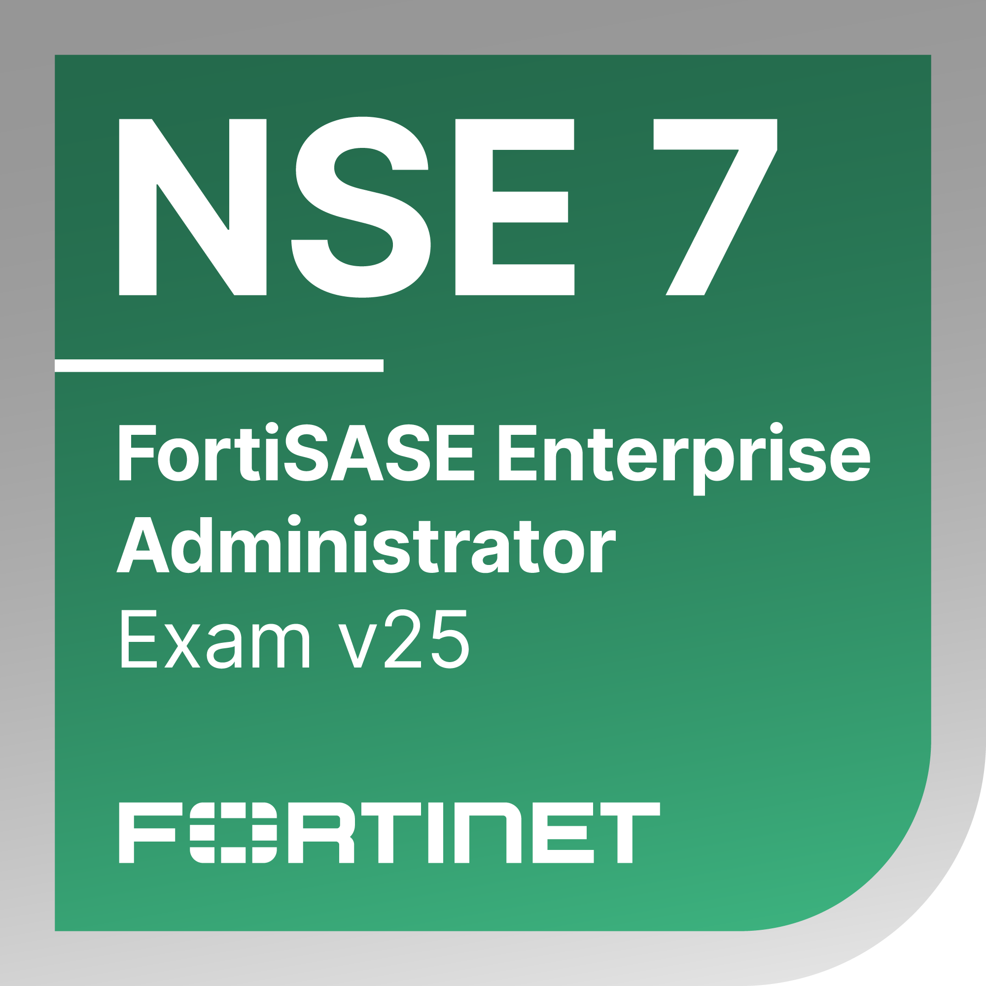 Fortinet FortiSASE 25 Enterprise Administrator