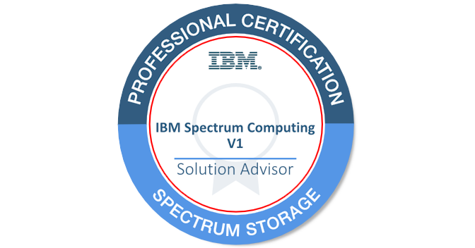 IBM Certified Solution Advisor - Spectrum Computing V1 - Credly