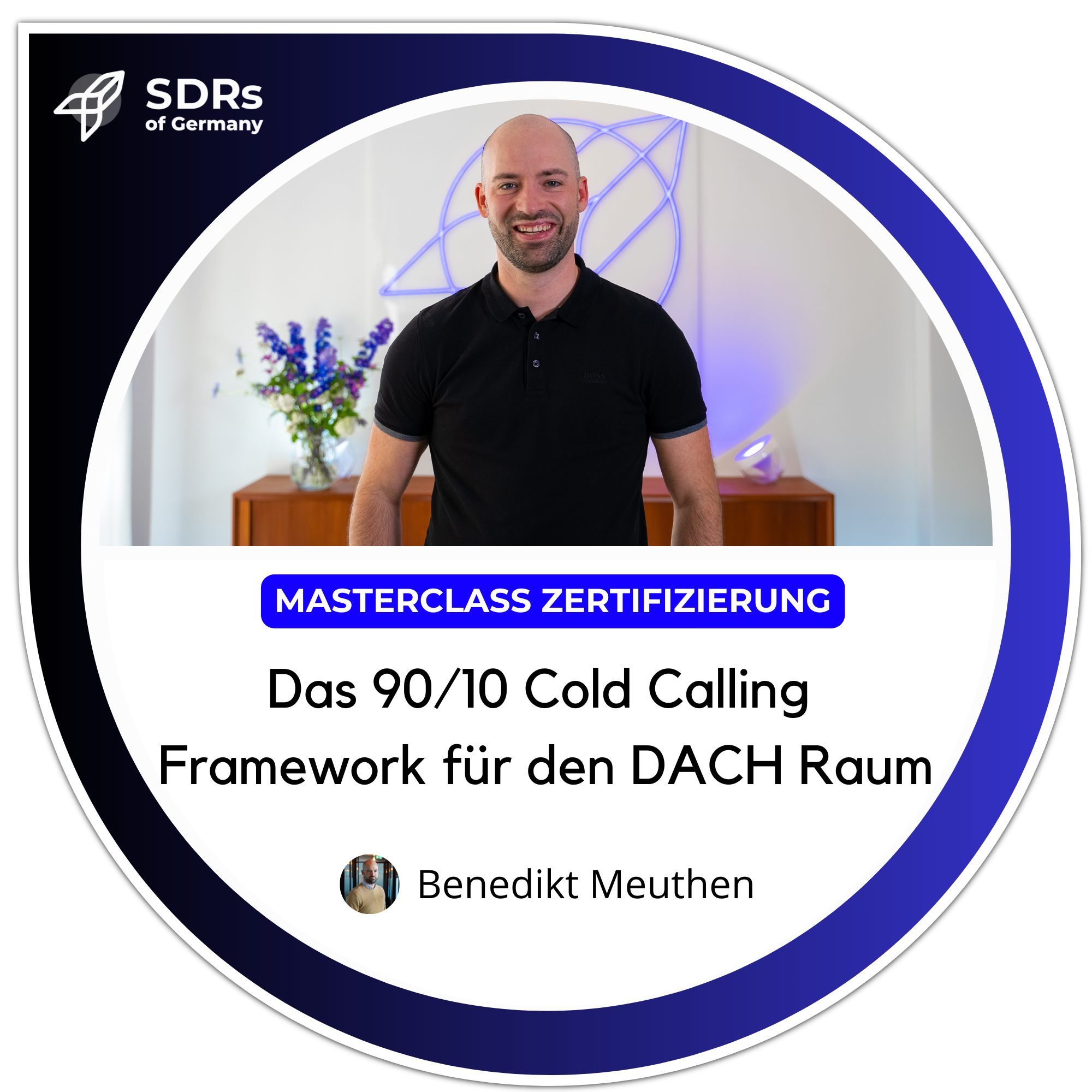 Das 90/10 Cold Calling Framework für den DACH Raum mit Ben Meuthen
