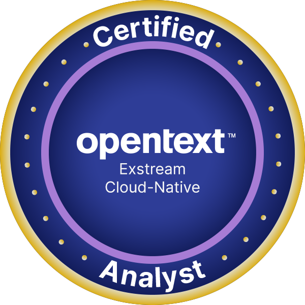 OpenText Certified Analyst - Exstream Cloud-Native