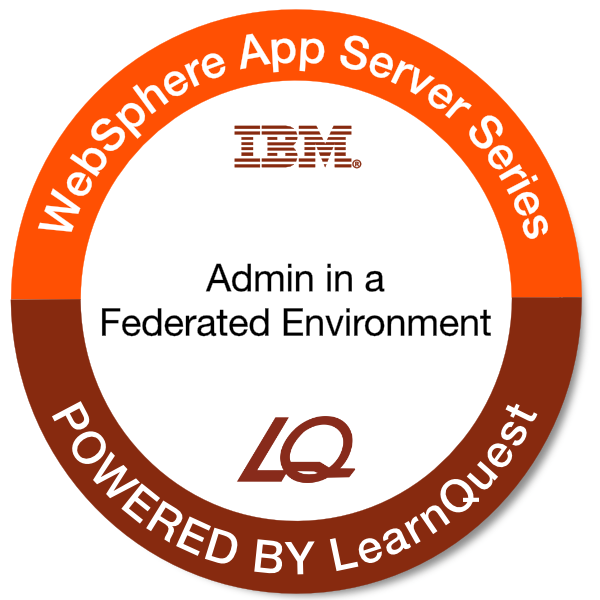 LearnQuest WebSphere Application Server Administration in a Federated Environment