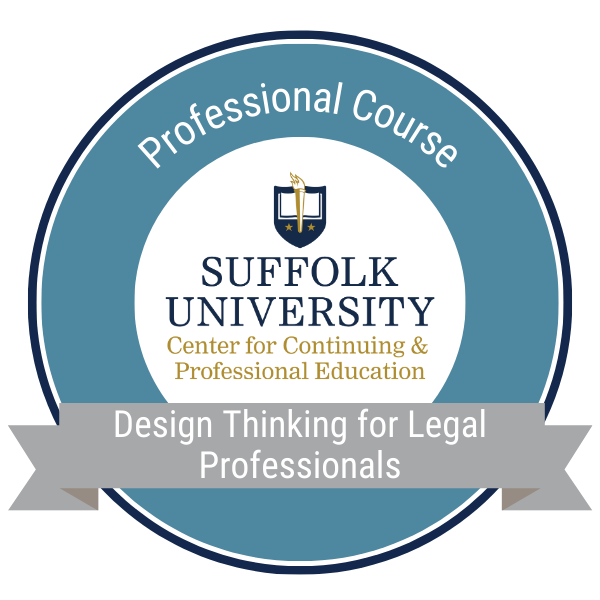 Suffolk University's Design Thinking for Legal Professionals Badge