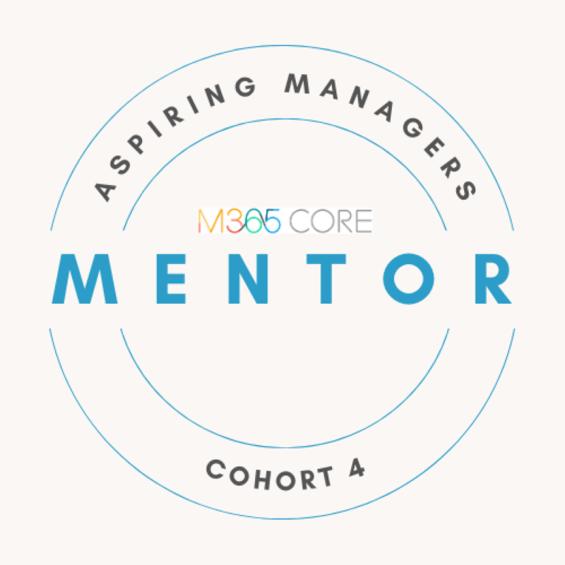 M365 CORE Aspiring Managers Cohort 4 - Mentor