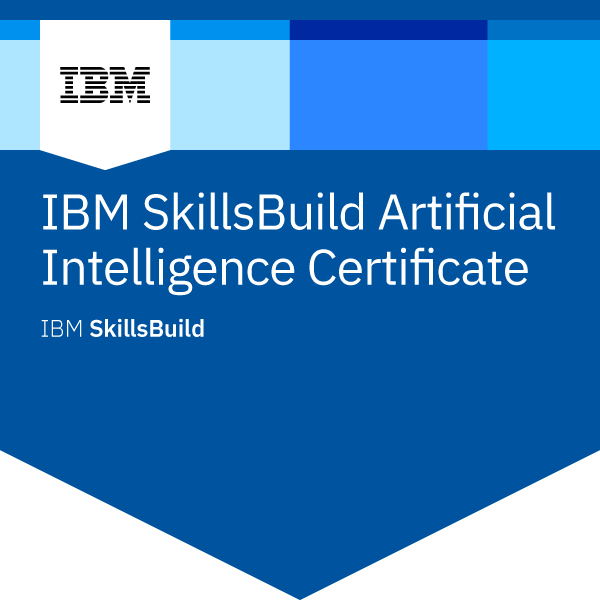 IBM SkillsBuild Artificial Intelligence Certificate