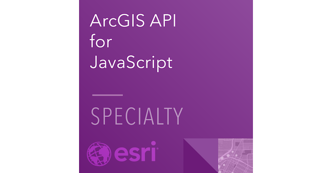 ArcGIS API for JavaScript Specialty 19-001 - Credly