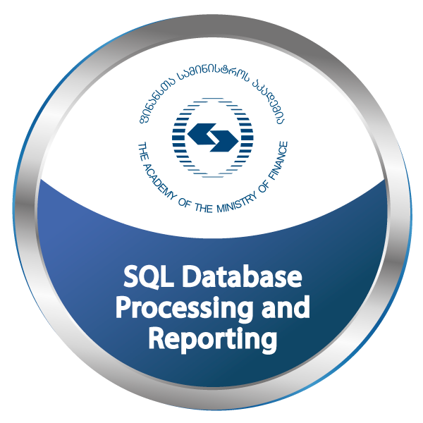 SQL Database Processing and Reporting • SQL მონაცემთა ბაზების დამუშავება და ანგარიშების წარმოება
