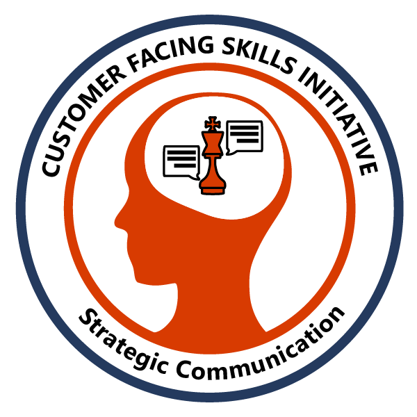 Customer Facing Skills Initiative: Strategic Communication