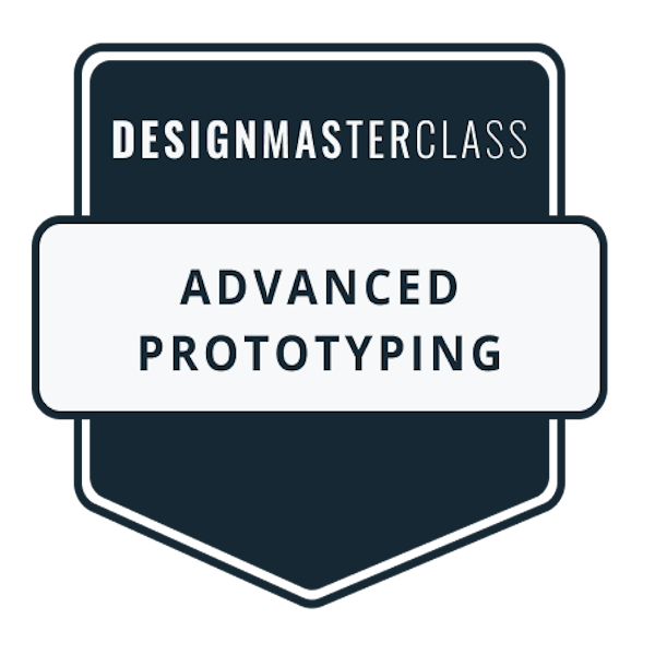 Design Masterclass - Advanced Prototyping