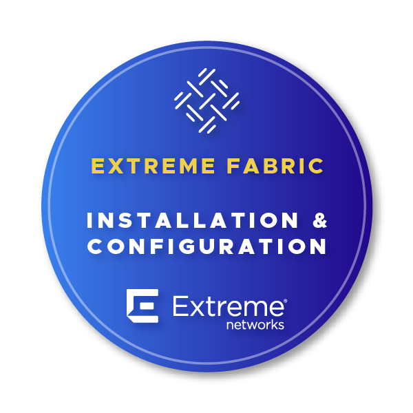 Extreme Fabric - Installation and Configuration